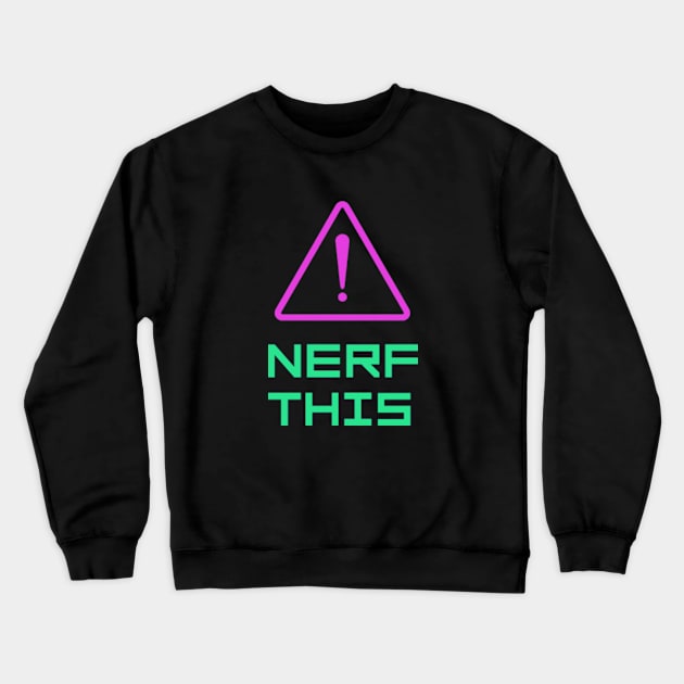 Nerf This! Crewneck Sweatshirt by dftba